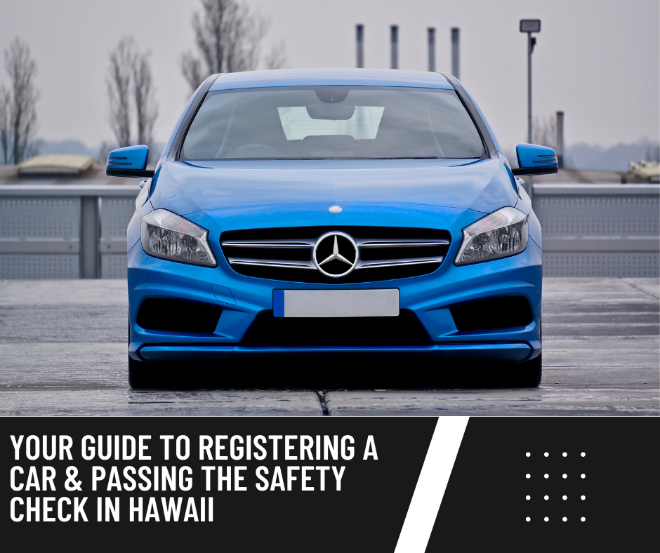Guide to Registering a Car & Passing the Safety Check in Hawaii - Featured Image